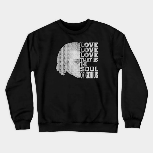 Love The Soul of Genius Illustration Crewneck Sweatshirt by halodoc